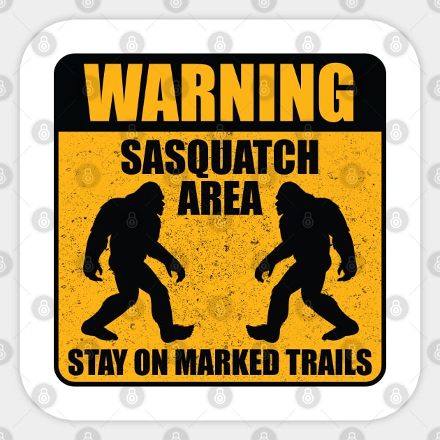 Bigfoot Area Stay On Marked Trails Finding Bigfoot Funny Sasquatch Sticker by Tesszero